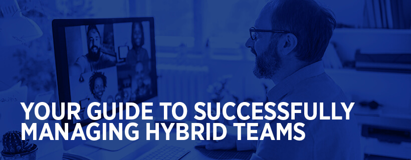 Managing Hybrid Teams | Lead In The New Era | Hays